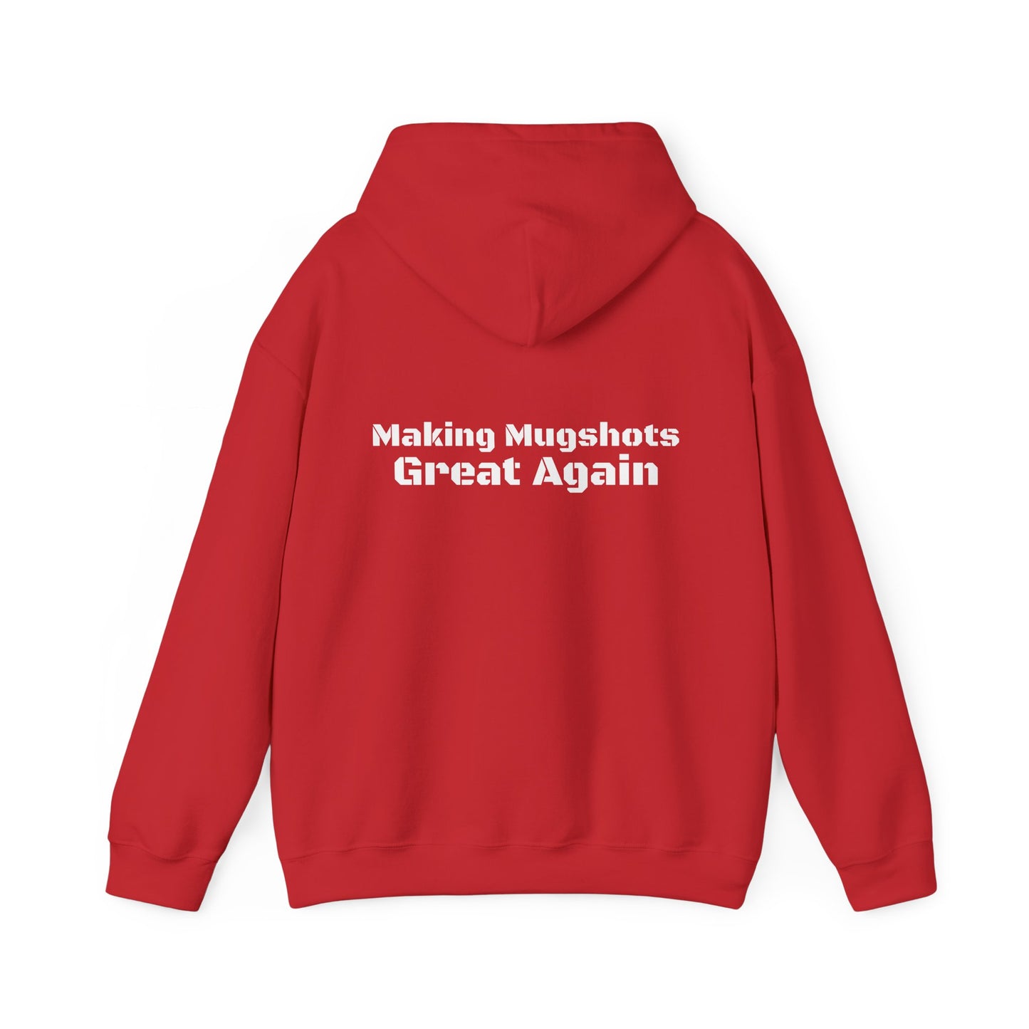 Lockup Legend Hoodie: "Making Mugshots Great Again"