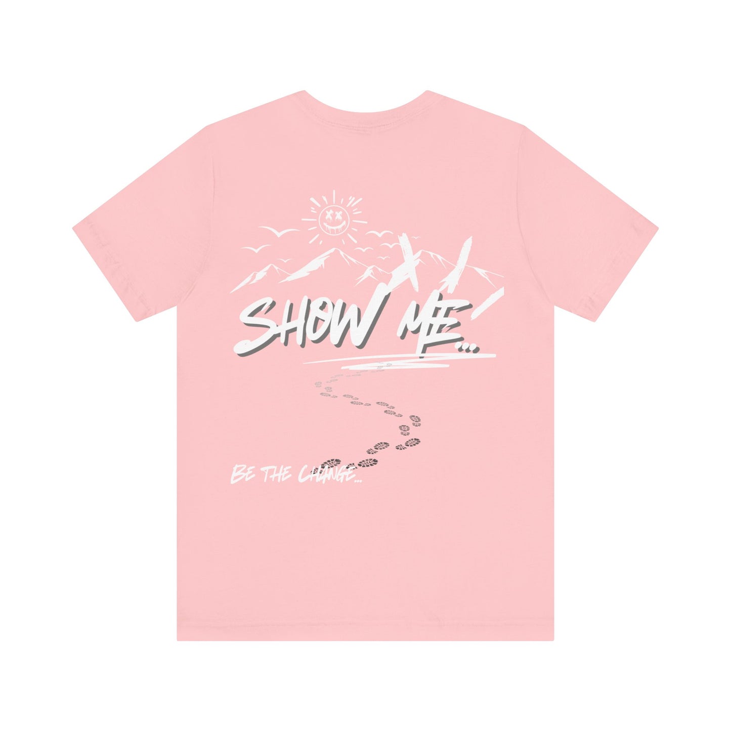 Humor Haven Apparel: Don't Tell Me, Show Me; Tee