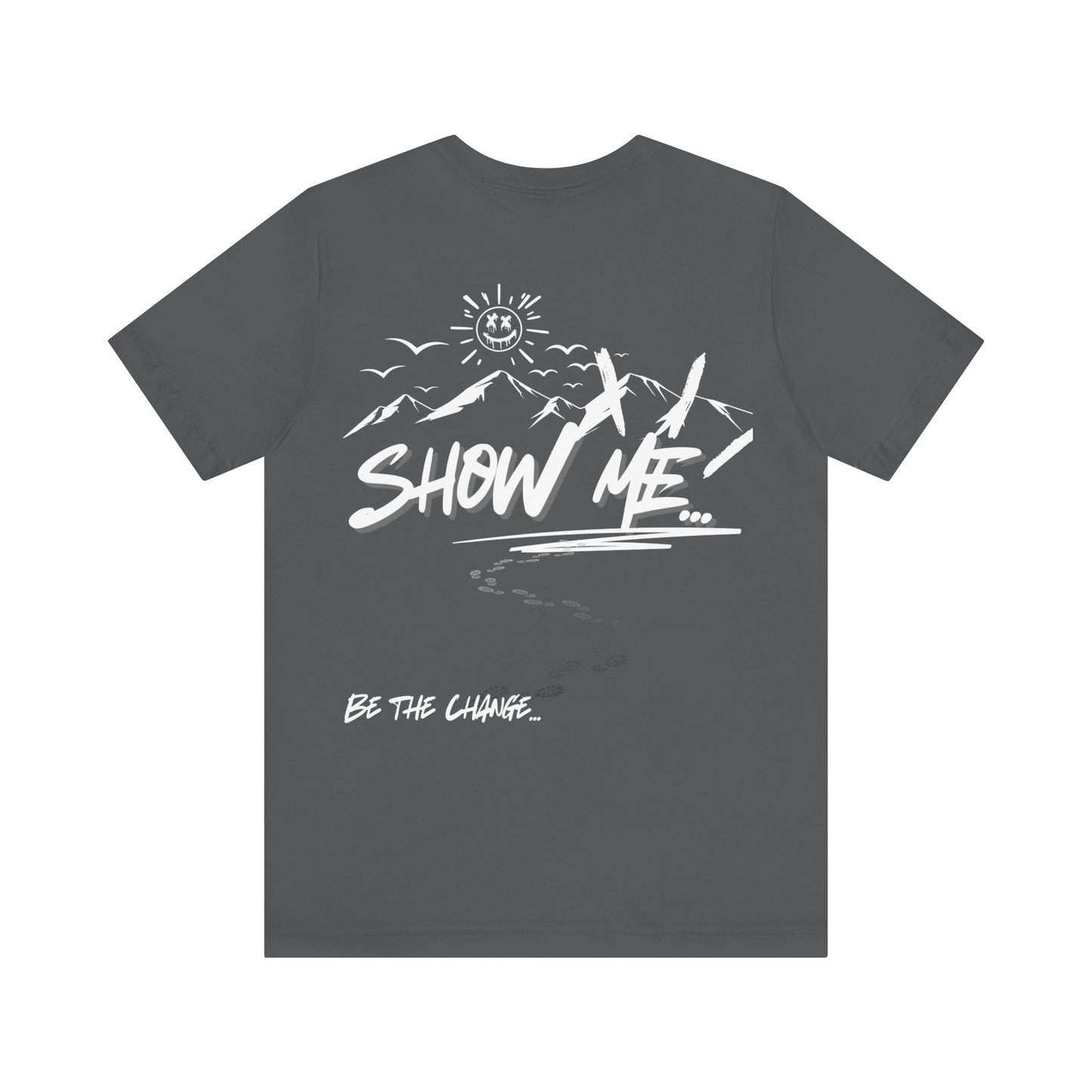 Humor Haven Apparel: Don't Tell Me, Show Me; Tee