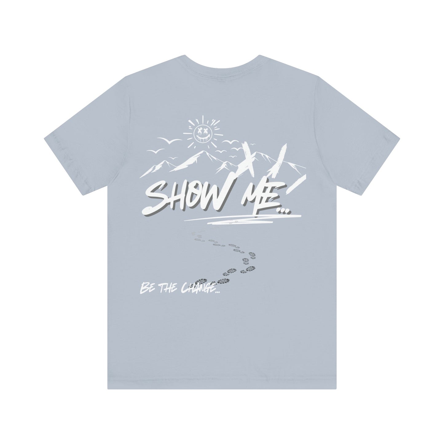 Humor Haven Apparel: Don't Tell Me, Show Me; Tee