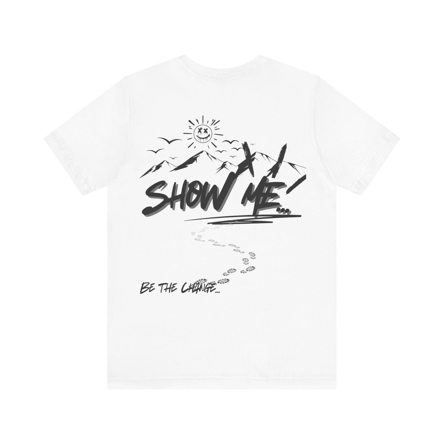 Humor Haven Apparel: Don't Tell Me, Show Me; Tee